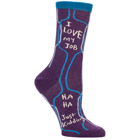 Blue Q Socks - Women's Crew - I Love My Job...Ha Ha Just Kidding