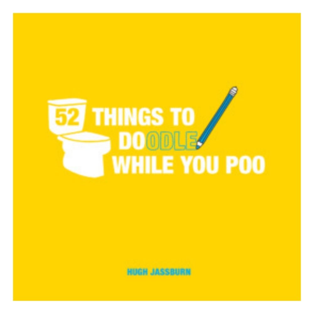 Fifty Two Things To Doodle While You Poo