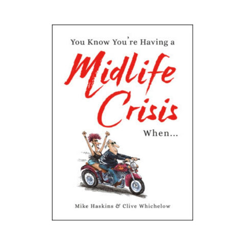 You Know You're Having A Mid Life Crisis When Book